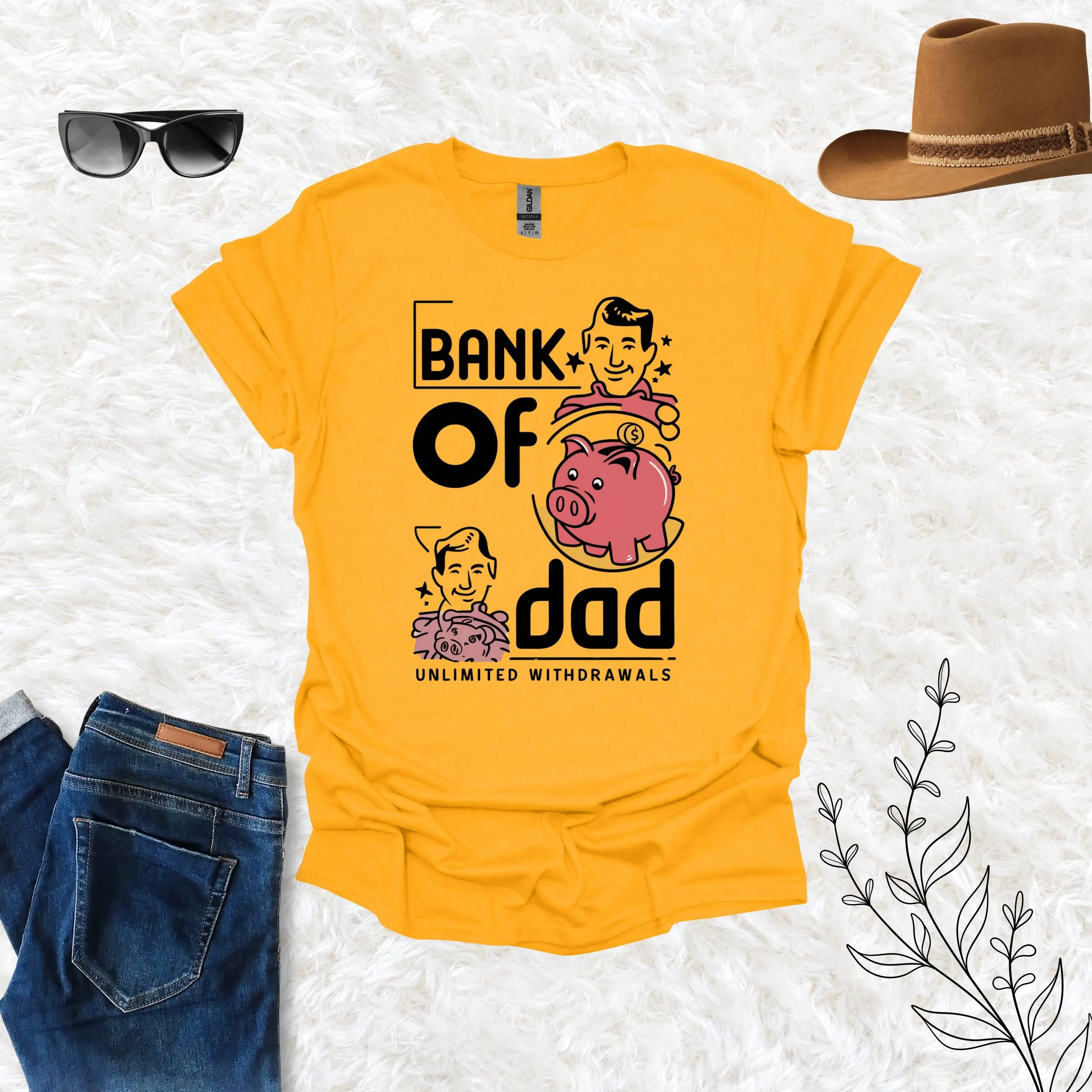 Bank of Dad Shirt - Unlimited Withdrawal from My Father